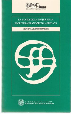 LA LUCHA DE LA MUJER EN LA ESCRITURA FRANCFONA AFRICANA