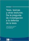 TESIS, TESINAS Y OTRAS TESITURAS. DE LA PREGUNTA DE INVESTIGACIN A LA DEFENSA DE LA TESIS