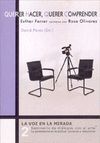 QUERER HACER, QUERER COMPRENDER. ESTHER FERRER CONVERSA CON ROSA OLIVARES