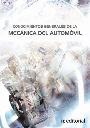 CONOCIMIENTOS GENERALES DE LA MECÁNICA DEL AUTOMÓVIL (RESPONSABLE TÉCNICO DE TALLER)
