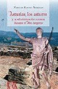 ASTURIAS, LOS ASTURES Y LA ADMINISTRACION ROMANA DURANTE EL ALTO IMPERIO