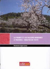 LA FRANCE ET LES VALEURS HUMAINES  TRAVERS LANALYSE DU TEXTE.