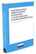 CUESTIONES BSICAS SOBRE EL RECURSO DE REPOSICIN Y LAS RECLAMACIONES ECONMICO-ADMINISTRATIVAS