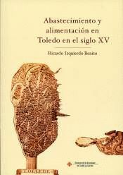 ABASTECIMIENTO Y ALIMENTACIN EN TOLEDO EN EL SIGLO XV