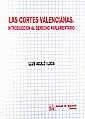 CORTES VALENCIANAS, LAS INTRODUCCION AL DERECHO PARLAMENTARIO