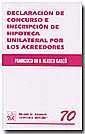 DECLARACION DE CONCURSO E INSCRIPCION DE HIPOTECA UNILATERAL POR LOS ACREEDORES