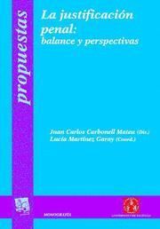 LA JUSTIFICACIN PENAL : BALANCE Y PERSPECTIVAS