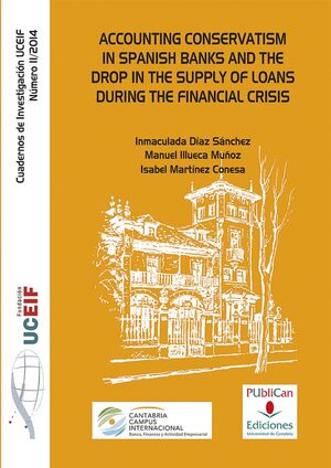 ACCOUNTING CONSERVATISM IN SPANISH BANKS AND THE DROP IN THE SUPPLY OF LOANS DURING THE FINANCIAL CR