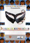 JUEGOS DE EXPRESIN II. EDUCACIN ARTSTICA. DRAMATIZACIN