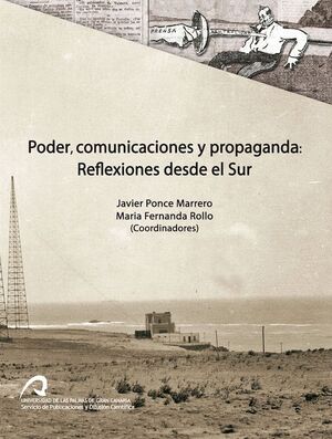 PODER, COMUNICACIONES Y PROPAGANDA: REFLEXIONES DESDE EL SUR