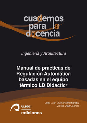 MANUAL DE PRCTICAS DE REGULACIN AUTOMTICA BASADAS EN EL EQUIPO TRMICO LD DIDACTIC