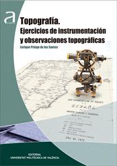 TOPOGRAFA. EJERCICIOS DE INSTRUMENTACIN Y OBSERVACIONES TOPOGRFICAS