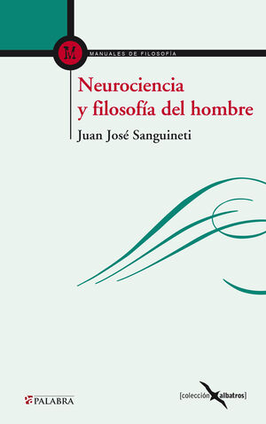 NEUROCIENCIA Y FILOSOFA DEL HOMBRE