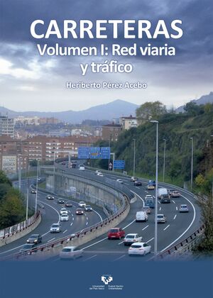 CARRETERAS. VOLUMEN I: RED VIARIA Y TRFICO