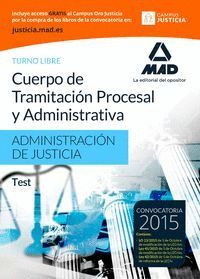 CUERPO DE TRAMITACIN PROCESAL Y ADMINISTRATIVA (TURNO LIBRE) DE LA ADMINISTRACIN DE JUSTICIA. TEST