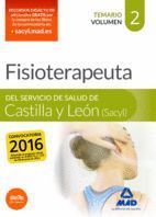 FISIOTERAPEUTA DEL SERVICIO DE SALUD DE CASTILLA Y LEN (SACYL).  TEMARIO VOLUMEN 2