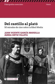 DEL CASTILLO AL PLAT. 50 MIRADAS DE CINE SOBRE LA EDAD MEDIA