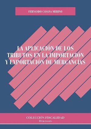 LA APLICACIN DE LOS TRIBUTOS EN LA IMPORTACIN Y EXPORTACIN DE MERCANCAS