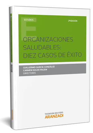 ORGANIZACIONES SALUDABLES: DIEZ CASOS DE XITO