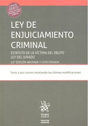 LEY DE ENJUICIAMIENTO CRIMINAL. ESTATUTO DE LA VCTIMA DEL DELITO LEY DEL JURADO 25 EDICIN 2017