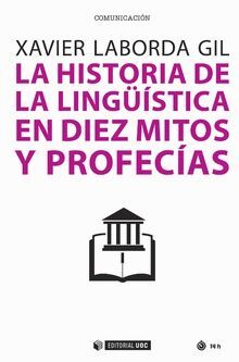 LA HISTORIA DE LA LINGSTICA EN DIEZ MITOS Y PROFECIAS