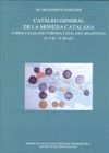 CATÀLEG GENERAL DE LA MONEDA CATALANA : PAÏSOS CATALANS I CORONA CATALANO-ARAGONESA (S. V AC - S. XX
