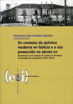 OS COMEZOS DA QUMICA MODERNA EN GALICIA E A SA PROXECCIN NO SCULO XIX