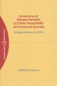 ANOTACIONES AL POEMA HEROICO A CRISTO RESUCITADO DE FRANCISCO DE QUEVEDO DE QYUEVEDO