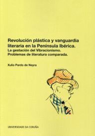 REVOLUCIN PLSTICA Y VANGUARDIA LITERARIA EN LA PENNSULA IBRICA