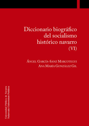 DICCIONARIO BIOGRFICO DEL SOCIALISMO HISTRICO NAVARRO (VI)