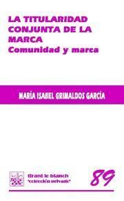 LA TITULARIDAD CONJUNTA DE LA MARCA COMUNIDAD Y MARCA