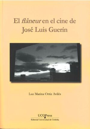 EL FLNEUR EN EL CINE DE JOS LUIS GUERN