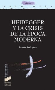 HEIDEGGER Y LA CRISIS DE LA POCA MODERNA