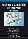 HACKING Y SEGURIDAD EN INTERNET. EDICIN 2011