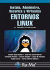 INSTALA, ADMINISTRA, SECURIZA Y VIRTUALIZA ENTORNOS LINUX. 2 EDICIN