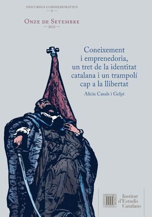 CONEIXEMENT I EMPRENEDORIA, UN TRET DE LA IDENTITAT CATALANA I UN TRAMPOL CAP A LA LLIBERTAT