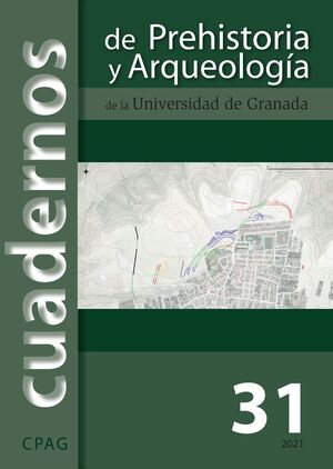 CUADERNOS DE PREHISTORIA Y ARQUEOLOGA DE LA UNIVERSIDAD DE GRANADA N 31 (2021)