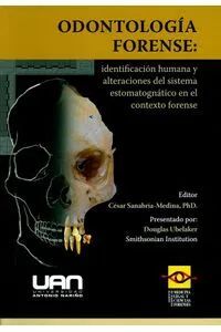 ODONTOLOGIA FORENSE IDENTIFICACION HUMANA Y ALTERACIONES DEL SISTEMA ESTOMATOGNATICO