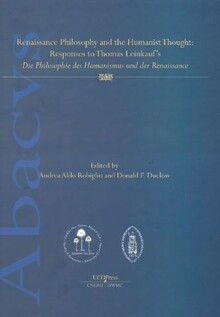 RENAISSANCE PHILOSOPHY AND THE HUMANIST THOUGHT: RESPONSES TO THOMAS LEINKAUFS. DIE PHILOSOPHIE DES HUMANISMUS UND DER RENAISSANCE