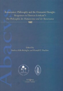 RENAISSANCE PHILOSOPHY AND THE HUMANIST THOUGHT: RESPONSES TO THOMAS LEINKAUFS. DIE PHILOSOPHIE DES